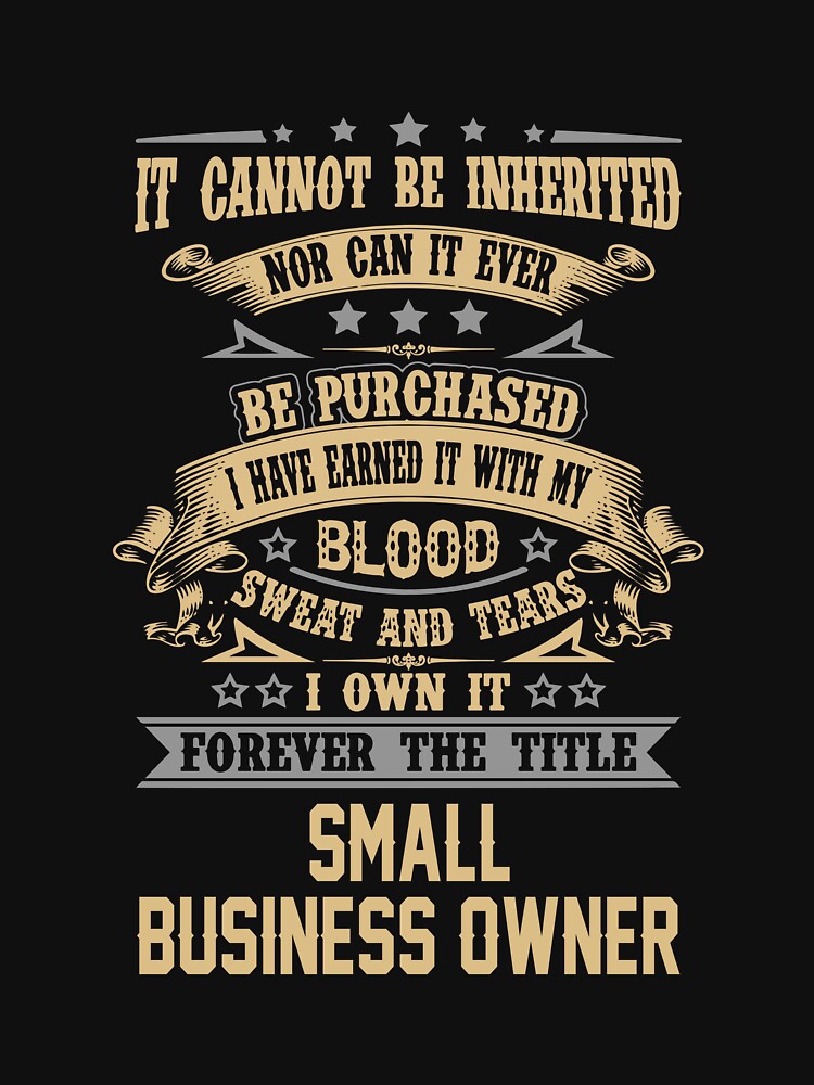 Small Business Owner T Shirt - Forever The Title Job Gift Item Tee by celiagomez456