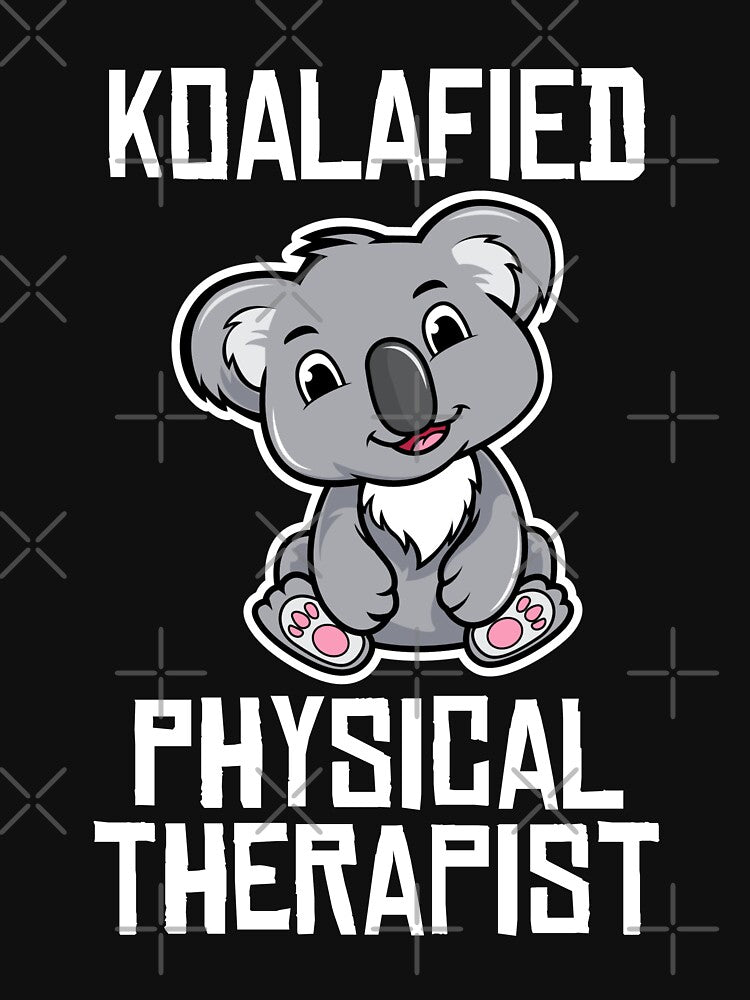 Koalafied Physical Therapist Funny Physical Therapist PT Student Graduation Gag Gift by WYGSTORE