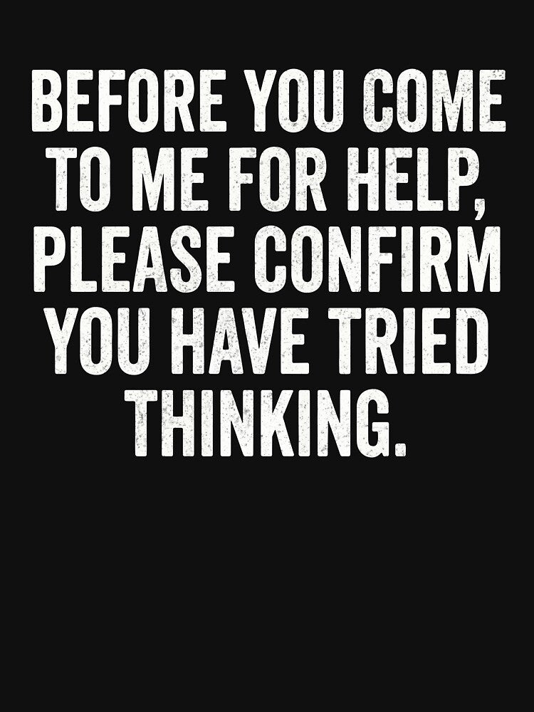 Funny IT Helpdesk Sarcastic Problem Solving Office Humor by YalenArt