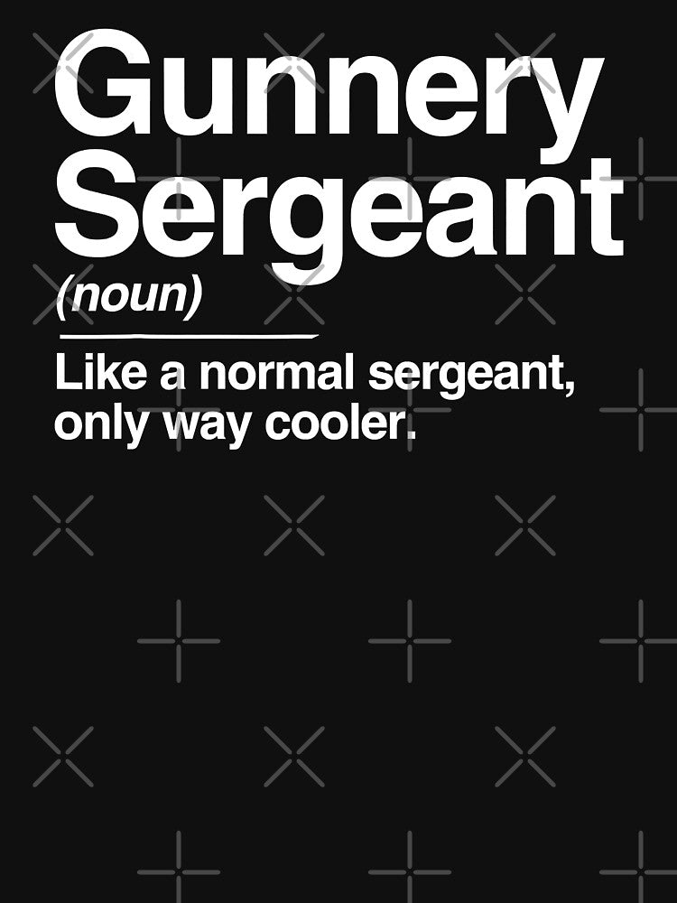 Gunnery Sergeant Definition by norwoodcarney