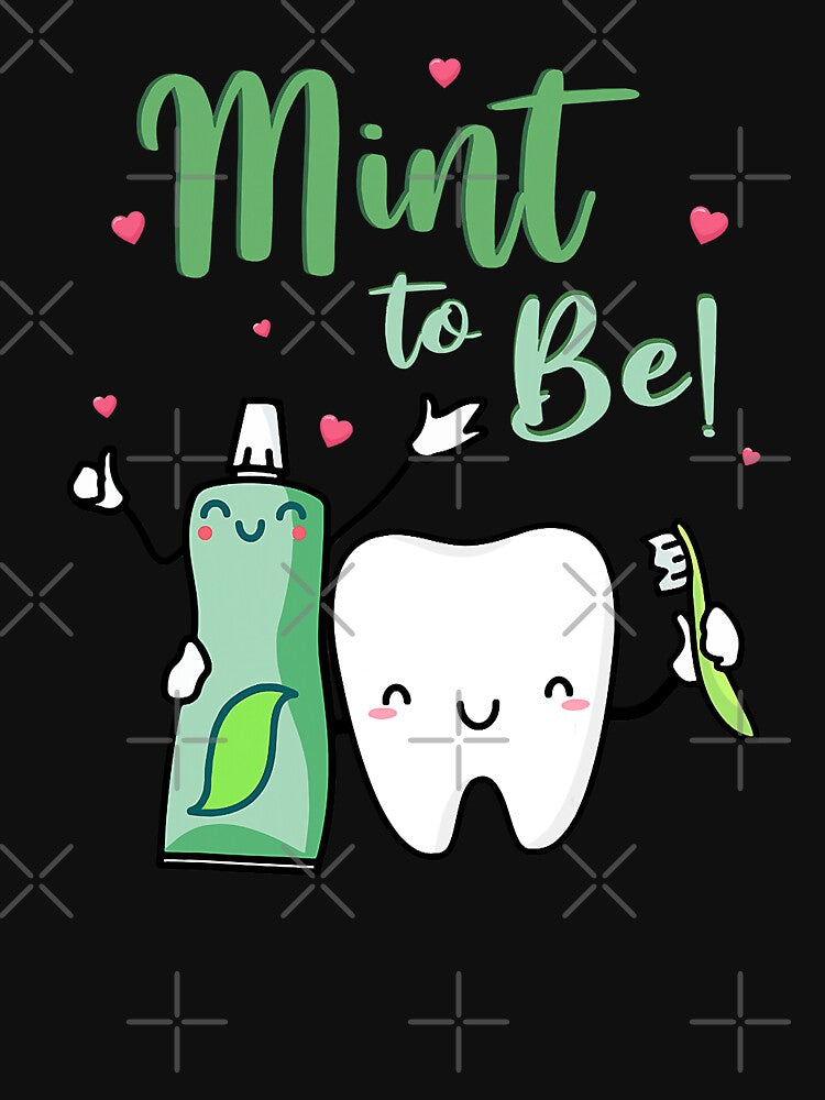 Mint To Be Toothpaste Tooth Dentist Cute by NevaehRey
