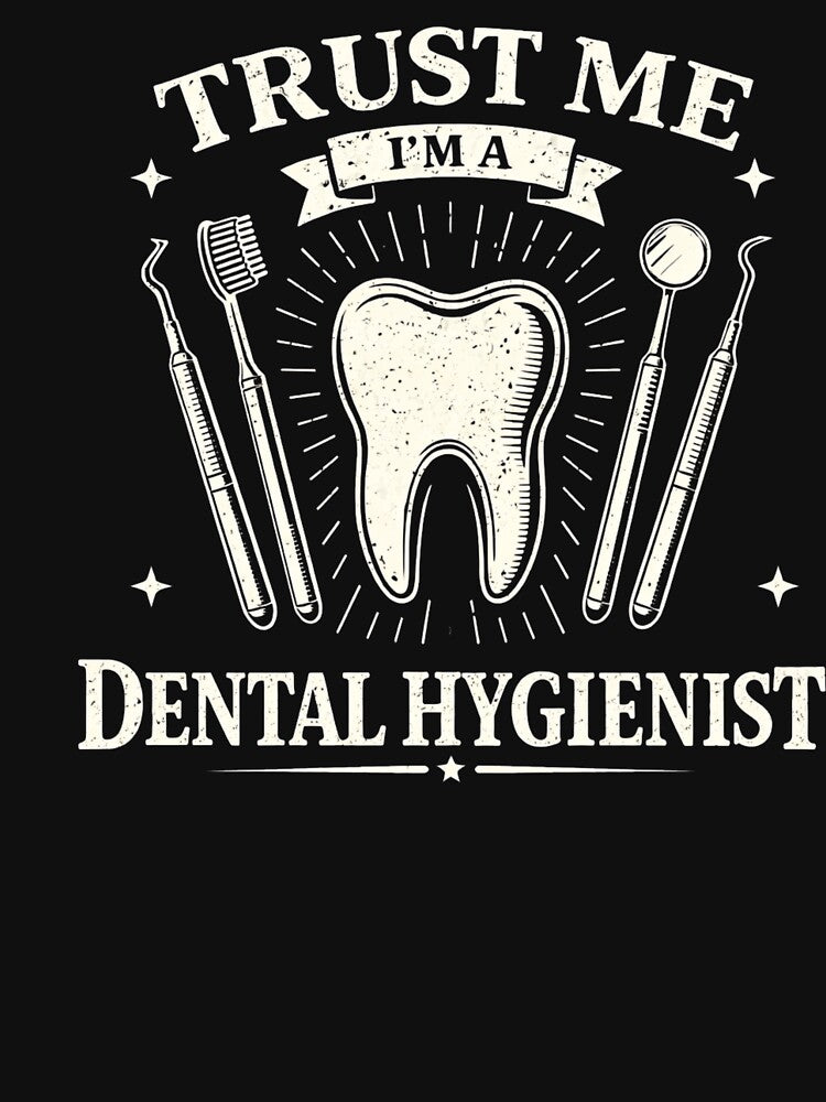 Trust Me I'm a Dental Hygienist Funny Dental Hygienist Gift Idea by HB ART