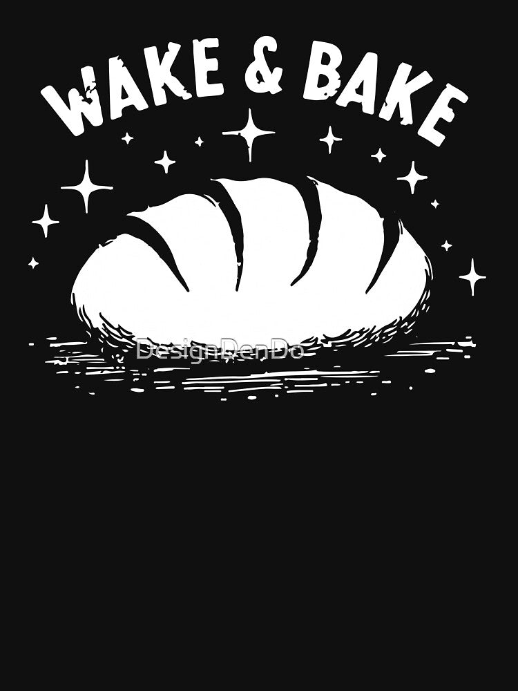 Wake and Bake, Funny Sourdough, Bakers, Sourdough Starter, Funny Bread, Gift for Her by DesignDenDo ⭐⭐⭐⭐⭐