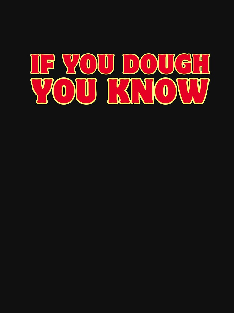 If You Dough You Know by ladylalitafanta