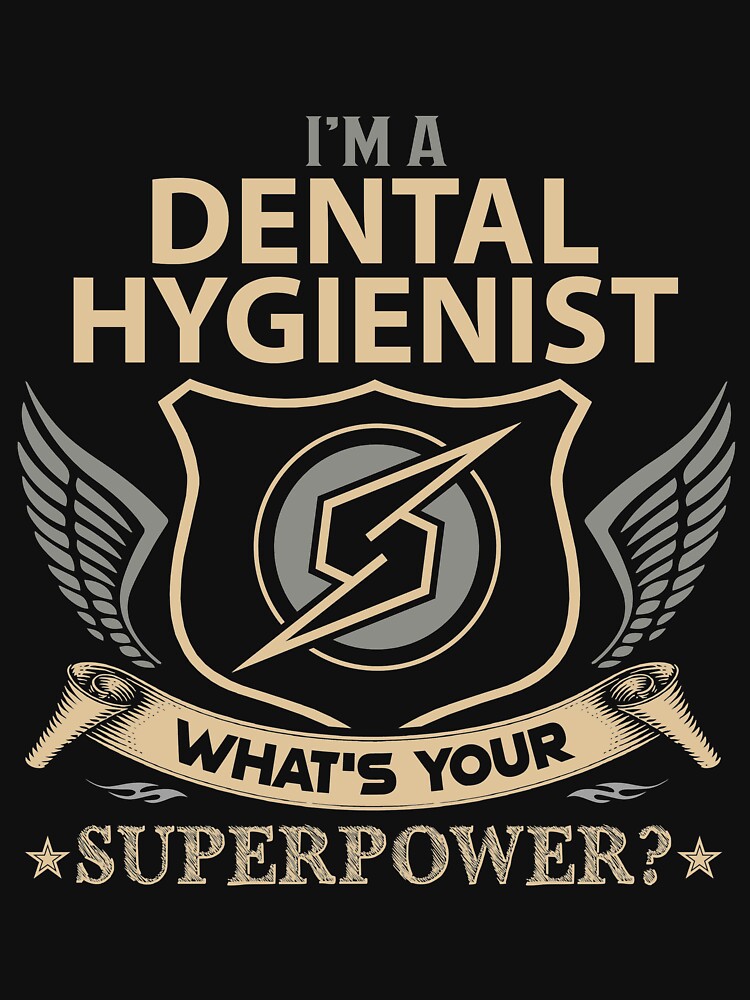Dental Hygienist T Shirt - Superpower Job Gift Item Tee by anthonyodo