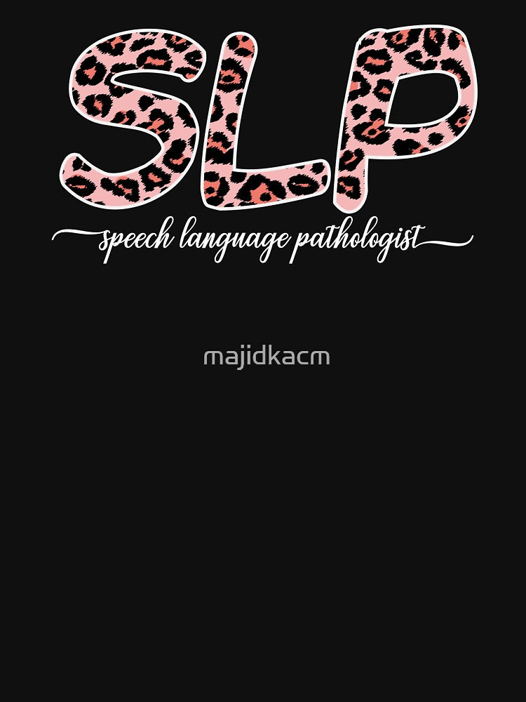 Speech Language Pathologist Leopard Print by majidkacm