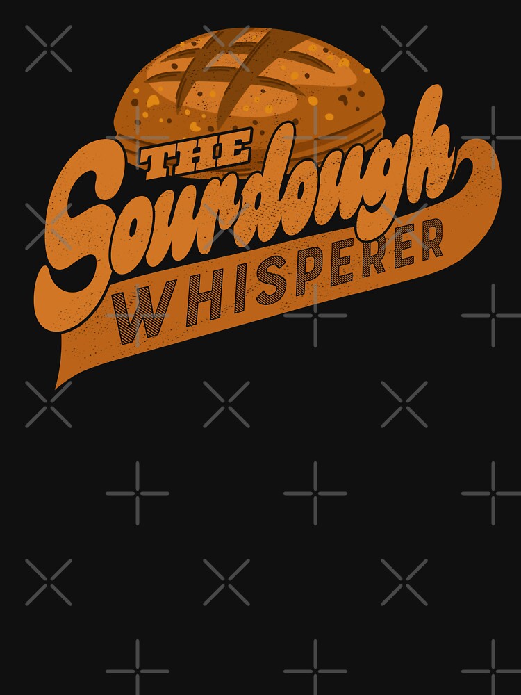 Funny Sourdough Baking Quote Design by MarkusShirts
