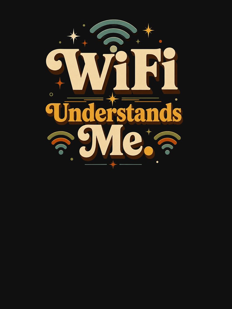 WiFi Understands Me. | Funny Retro Digital Lifestyle Typography Design by Irene Catchmind