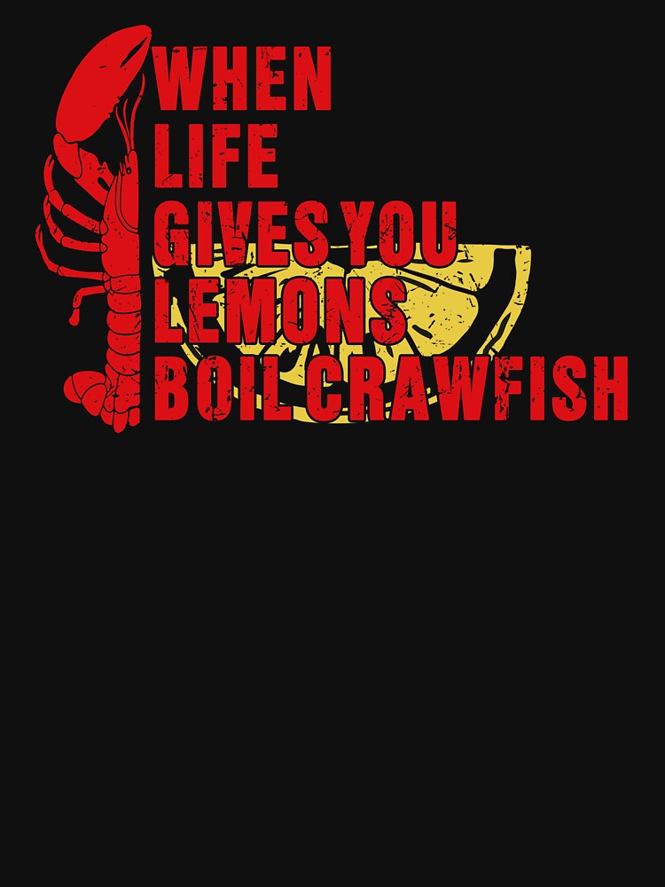 Bold Boil Crawfish Lemons Distressed Shirt by LarryMBrown