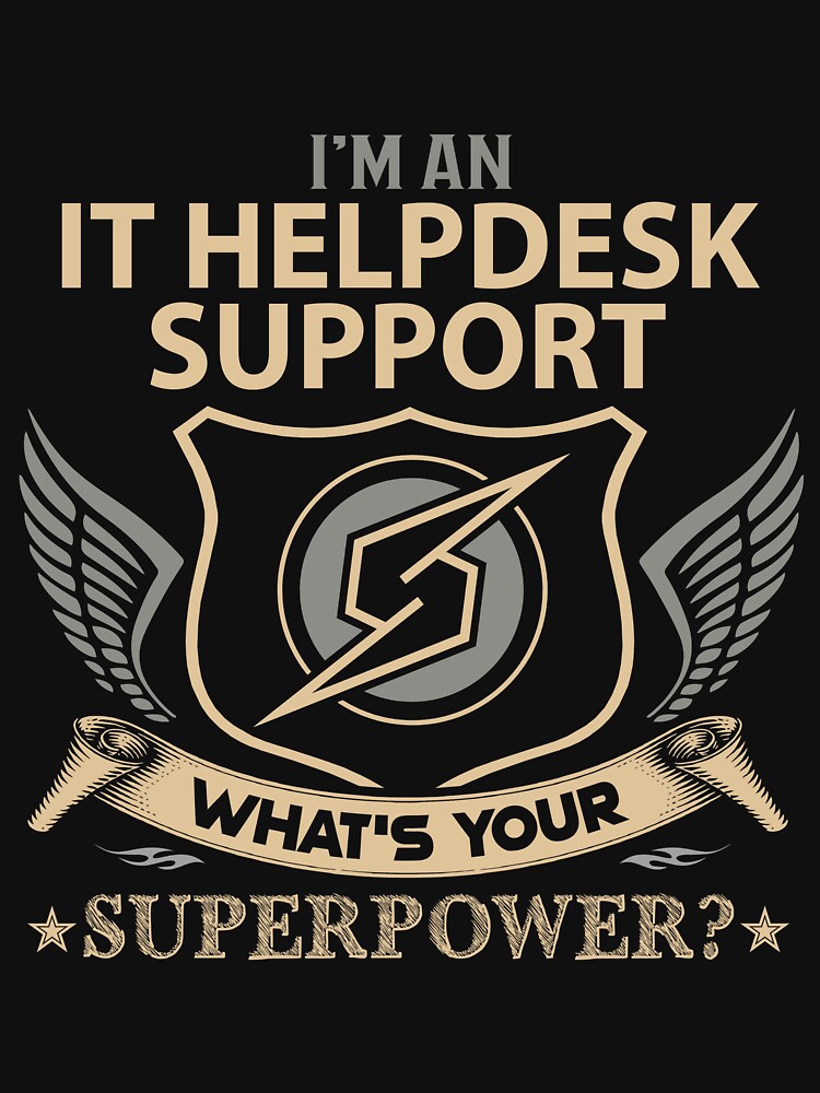 It Helpdesk Support T Shirt - What Is Your Superpower Job Gift Item Tee by leolanwugm