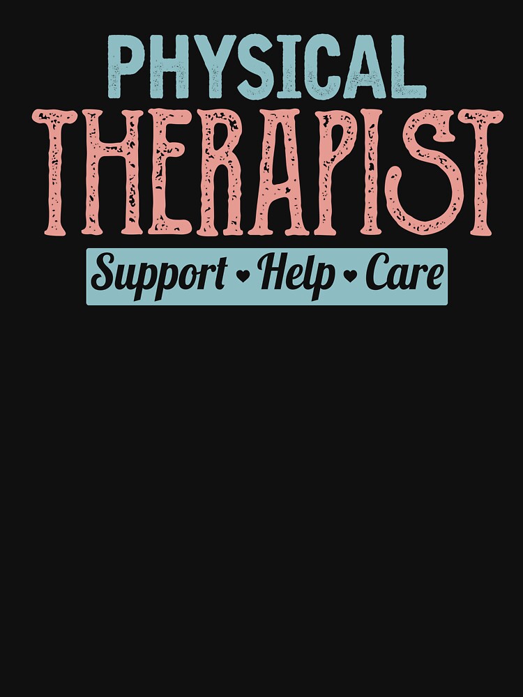Physical Therapist Support Help Care, Physical Therapy, PTA Graduation, Pediatric Physical Therapy by behindthefacts