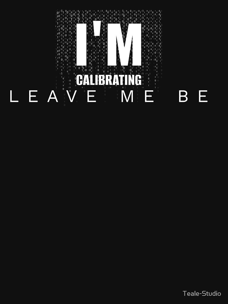 Neurodiversity: I'm Calibrating by Teale-Studio