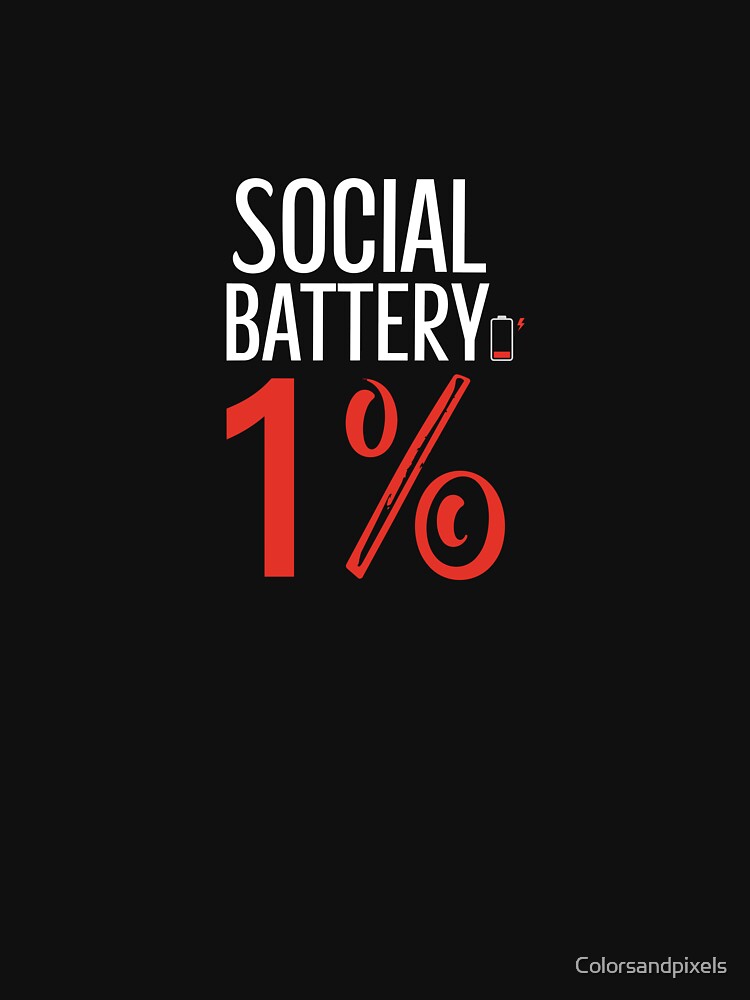 Social Battery: 1% by Colorsandpixels