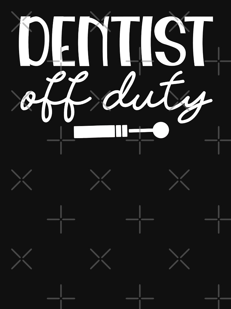 Dentist Off Duty Retired Dentist Dentistry Retirement by norwoodcarney