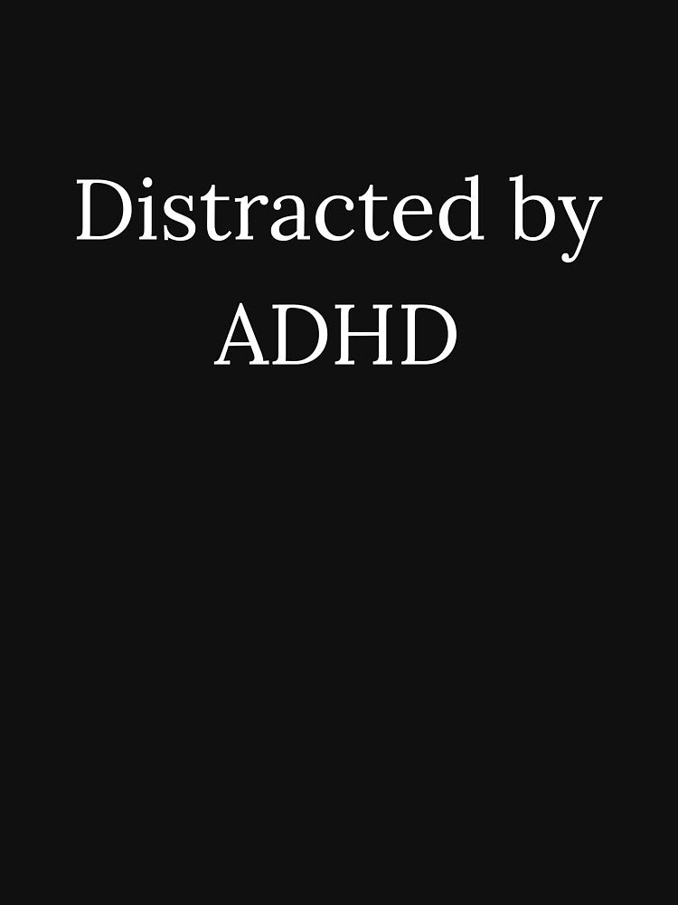Distracted by ADHD by odkocreative