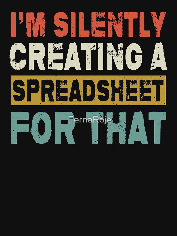 I'm Silently Judging Your Spreadsheet, Funny Accountant by FernaRoje