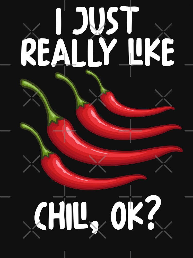 I Just Really Like Chili Ok? by GabbyKash