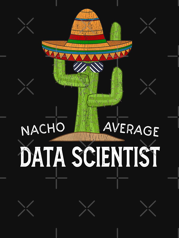 Fun Funny Data scientist Humor Gifts, Funny Cactus illustration distressed Design Meme Saying Data scientist Dad Husband Christmas Fathers Day Gift by xlnv
