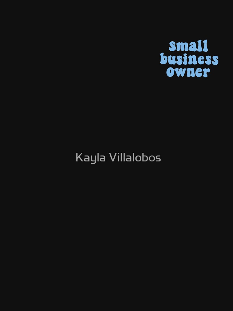 Small business owner by Kayla Villalobos