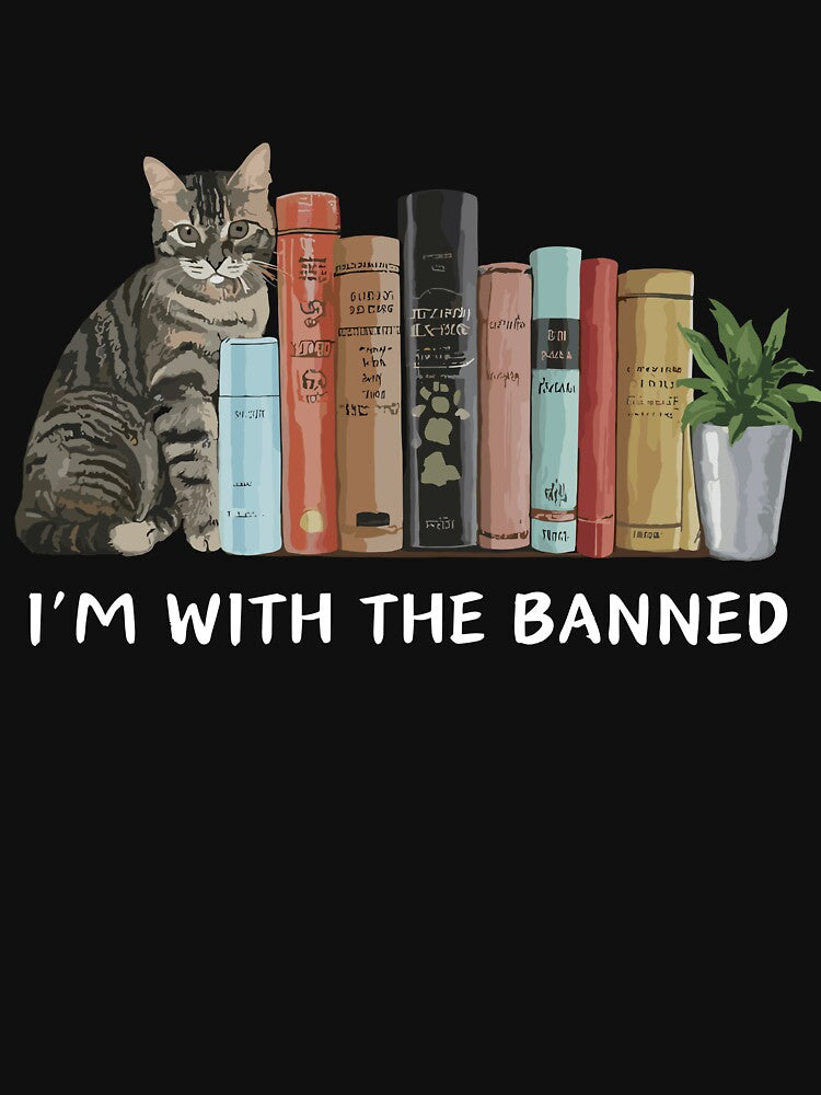 I'm with The Banned Books | Banned Books Cat Lover by Sofia Rose Design ⭐️⭐️⭐️⭐️⭐️