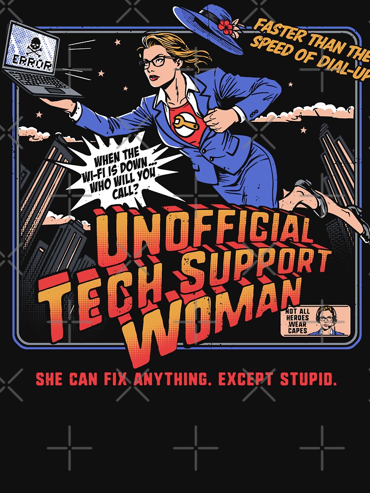 Tech Support Superhero - Unpaid Tech Support by Nerd Shizzle