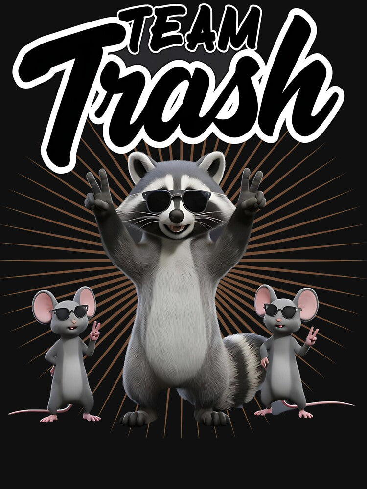 Team trash - Trash bandit - Trash life - Trash talker by JansenGS