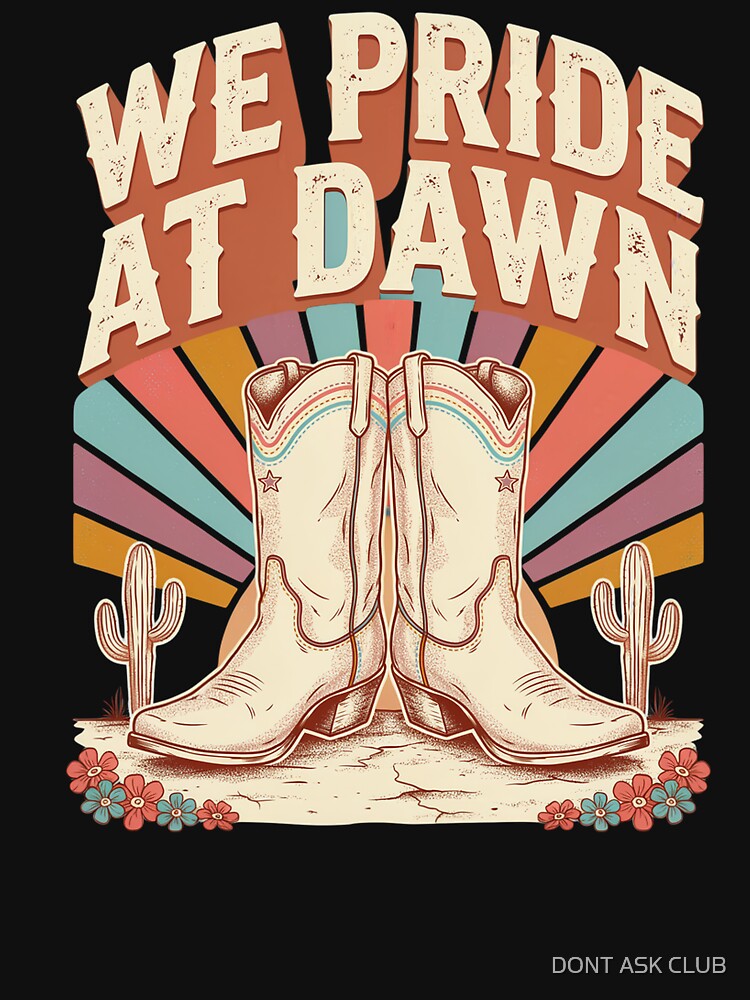 We Pride At Dawn - Vintage Western Cowgirl Boots Rainbow Pride by DONT ASK CLUB