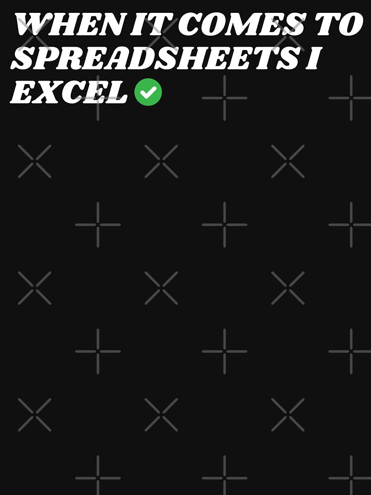 When it comes to spreadsheets i excel by T&C Finesse
