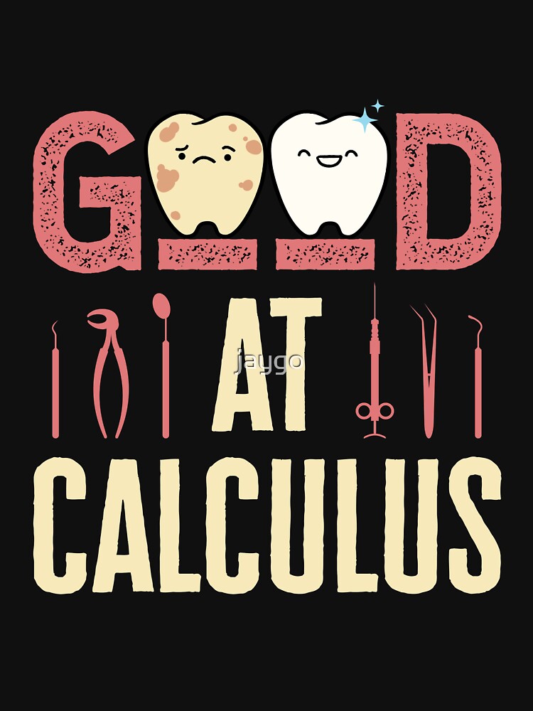 Good At Calculus Funny Dental Hygienist RDH by jaygo