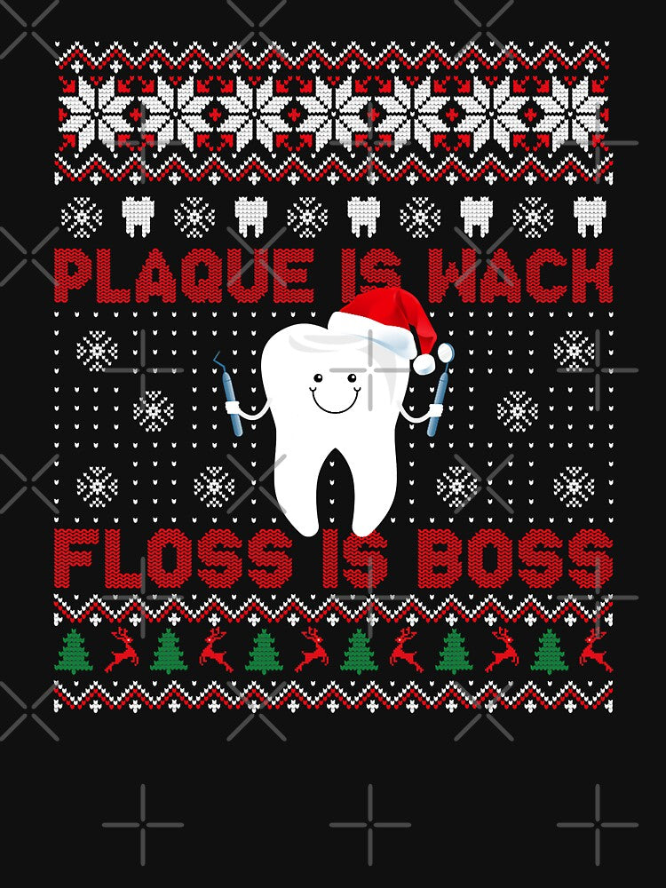 Dentist Plaque Is Wack Floss Is Boss Ugly Christmas by norwoodcarney