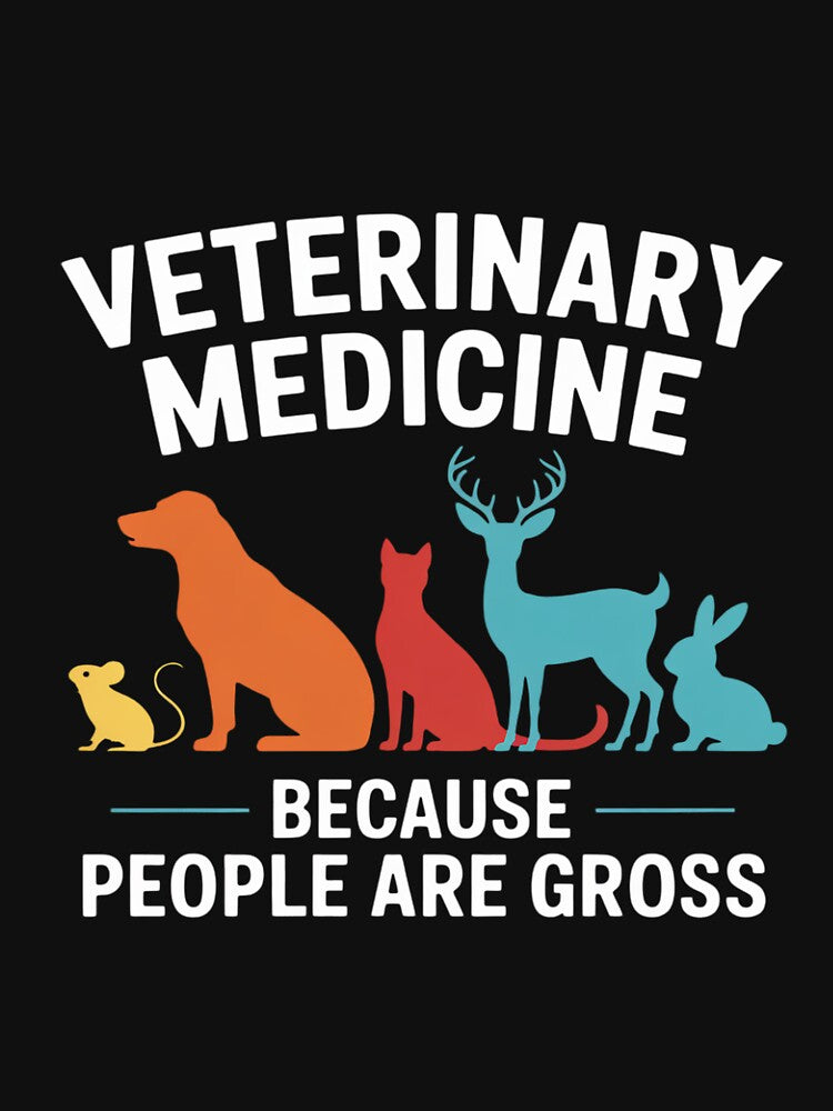 Veterinary Medicine Because People Are Gross by BotboutiquePre