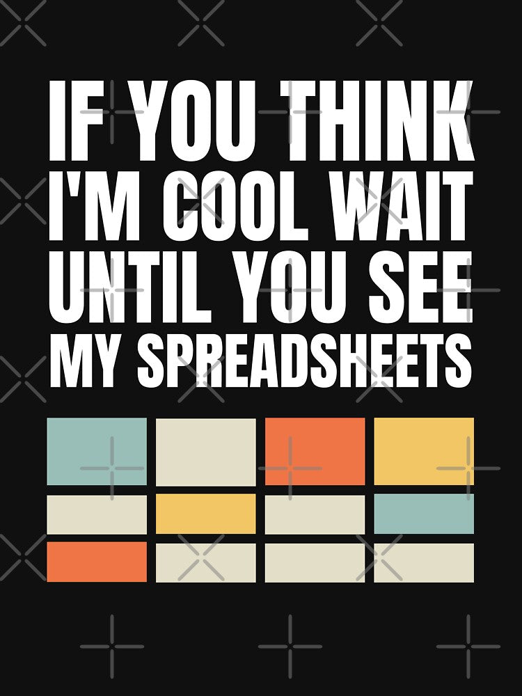 Funny Actuary Data Analyst Love Creating Cool Spreadsheets by 74ninetees