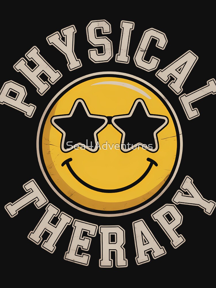 Physical Therapy Funny Physical Therapist Month by Sea4Adventures