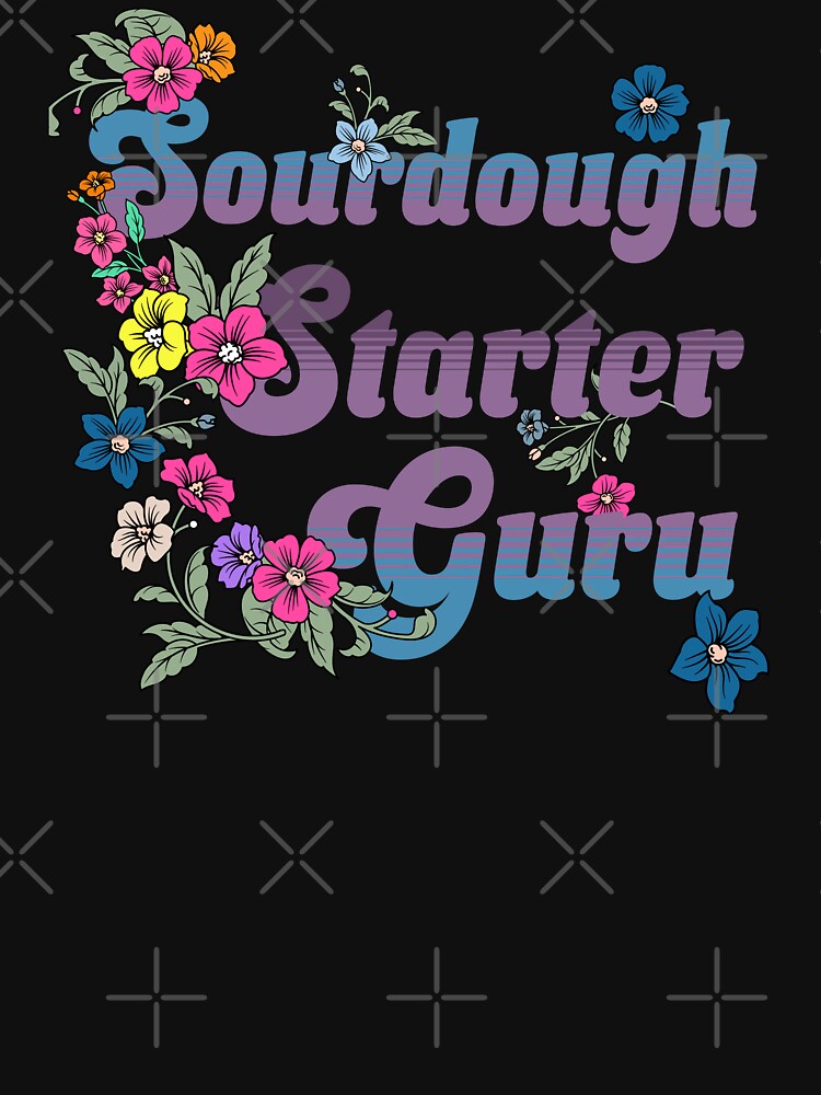 sourdough starter guru- Floral Retro Baking Design by TSOL5