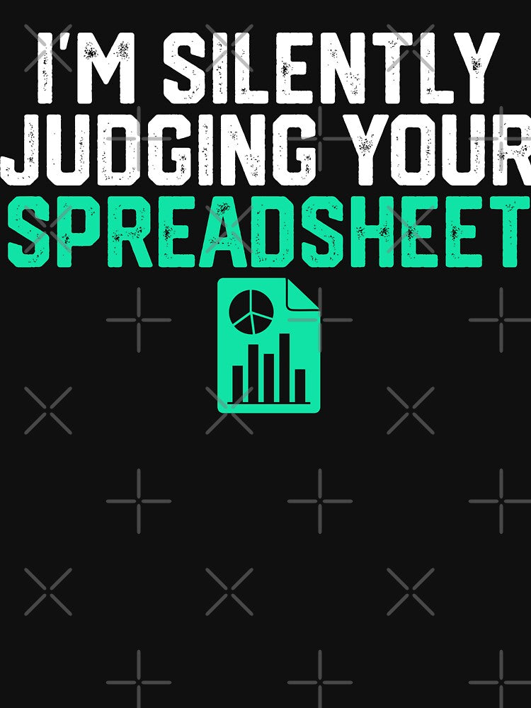 I'm Silently Judging Your Spreadsheet - Funny Accountant by pretty4u