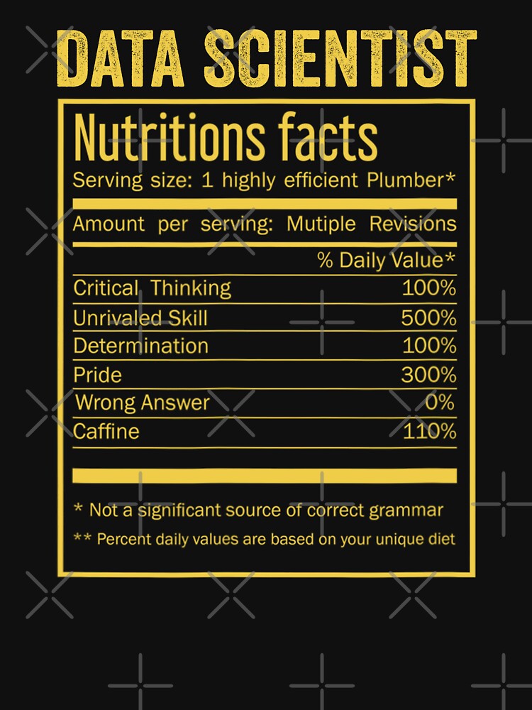 Mens Womens Data scientist birthday Gifts Shirt,Cool Data scientist Funny Nutrition Facts Mens Womens Christmas Fathers Days Gift, Data scientist Nutrition Facts by xlnv