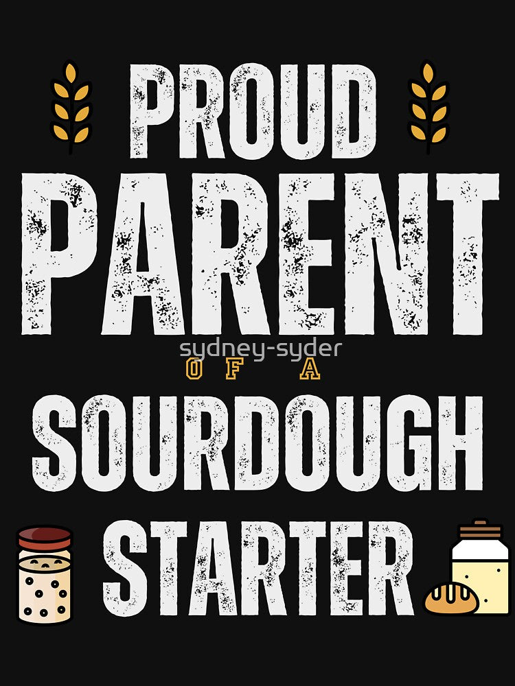 Proud parent of a sourdough starter by sydney-syder
