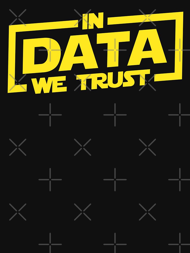 In data we trust by T&C Finesse