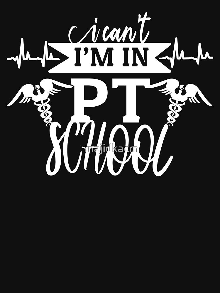 physical therapy school gifts , PT student by majidkacm