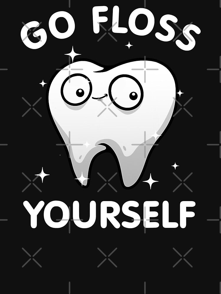 Go Floss Yourself Funny Teeth Orthodontists by norwoodcarney