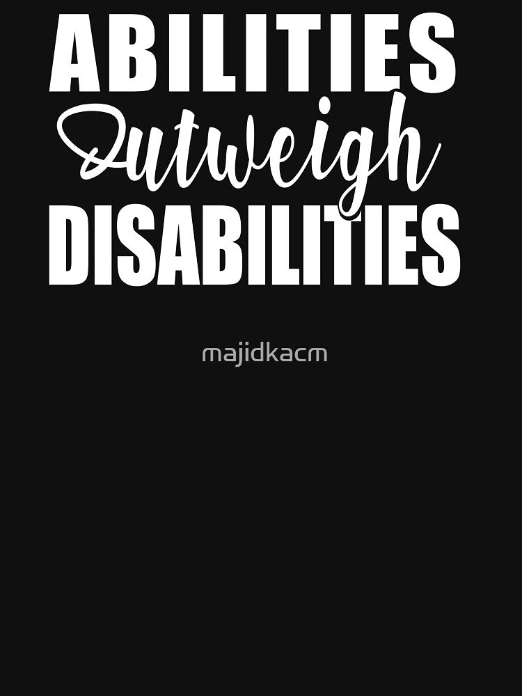 Abilities Outweigh Disabilities by majidkacm
