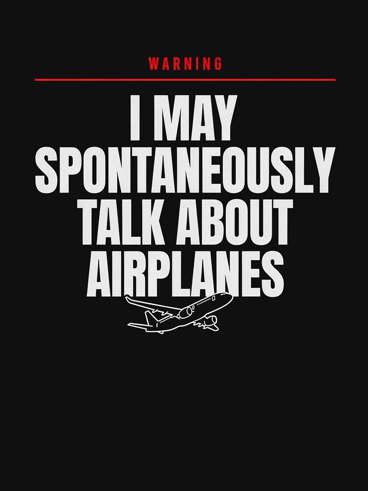 Copy of Warning I May Spontaneously Talk About Airplanes Vintage Pilot Life Aviation by MizoX7