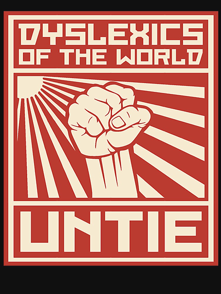 Dyslexics of the World UNTIE by ElonDabney