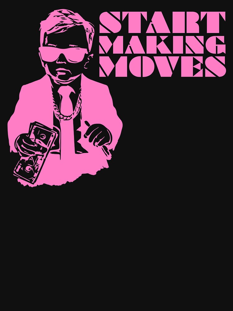 Start Making Moves Business Baby, Pink by UNK-Fatigues