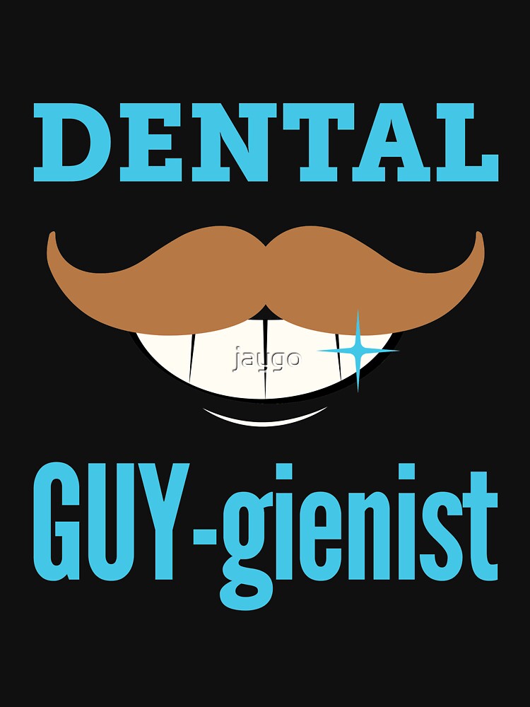 Dental Guy-genist Male Dental Hygienist RDH by jaygo