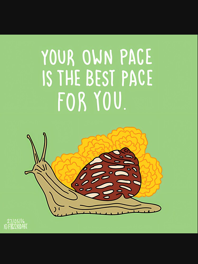 Your Best Pace Is Your Own Pace by ntgmytysj17