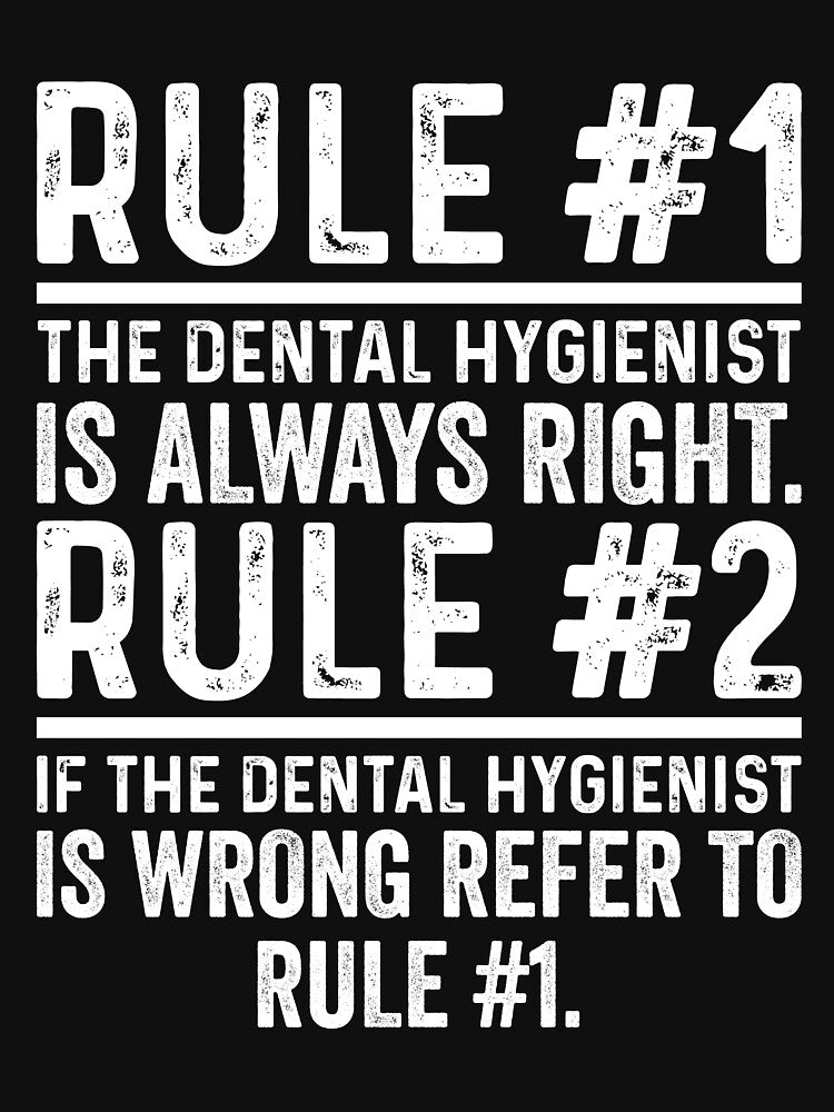 Rule No 1 Funny Dental Hygienist by kamrankhan
