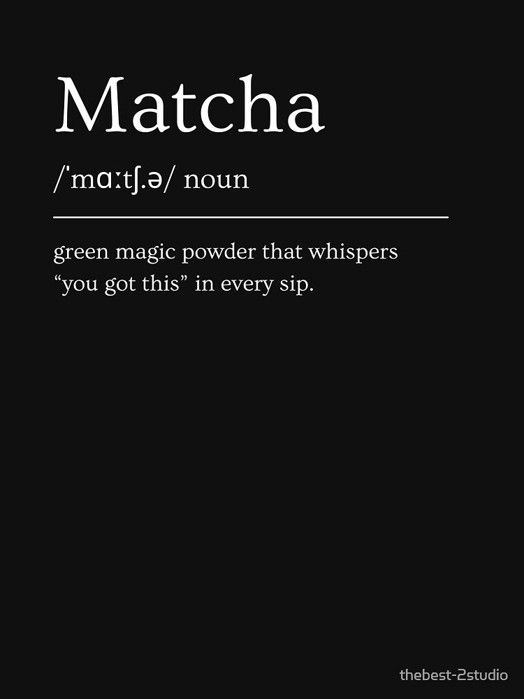Matcha Noun Dictionary Funny Matcha Lover Gifts by thebest-2studio
