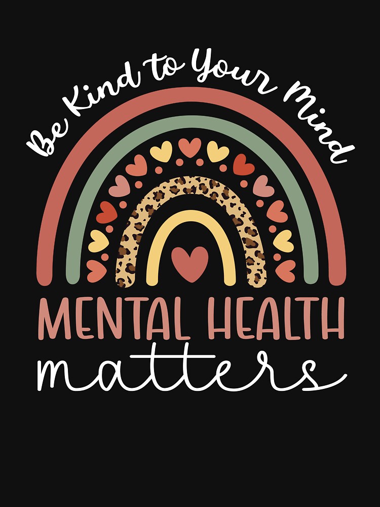 Be Kind To Your Mind Mental Health Matters Rainbow by UniPrint4All
