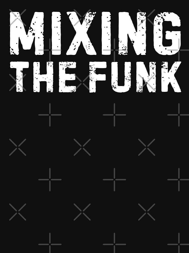 Mixing The Funk by Idontwannaknow